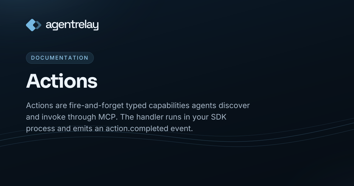 Actions | Agent Relay